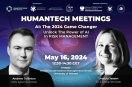 HumanTech Meetings II. AI: The 2024 Game Changer. Unlock the Power of AI in Risk Management