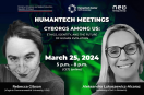 HumanTech Meetings II. Cyborgs Among Us: Ethics, Identity, and the Future of Human Evolution