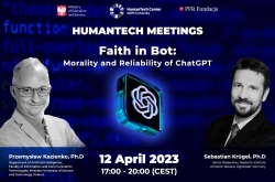HumanTech Meetings II: Faith in Bot. Morality and Reliability of ChatGPT