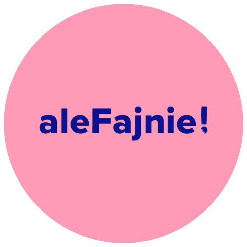 aleFajnie!